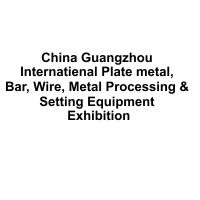China Guangzhou International Plate metal, Bar, Wire, Metal Processing & Setting Equipment Exhibition Guangzhou 11. - 13. May 2024 | Industy fair for plate metal, bar, wire, metal processing and setting equipment 1